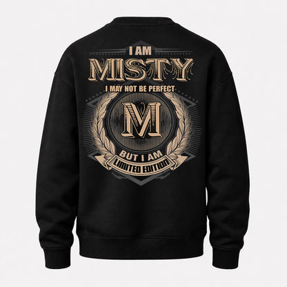 MISTY PH55-T25-Personalized Name Quote Apparel “I Am NAME May Not Be Perfect But I Am Limited Edition”