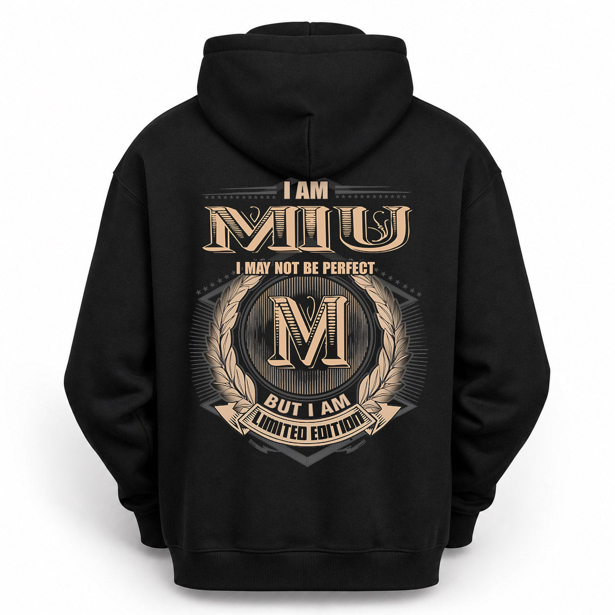 MIU PH55-T25-Personalized Name Quote Apparel “I Am NAME May Not Be Perfect But I Am Limited Edition”