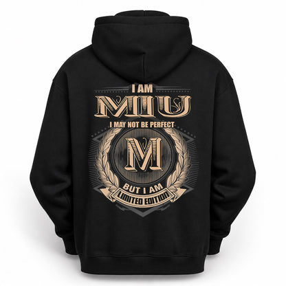 MIU PH55-T25-Personalized Name Quote Apparel “I Am NAME May Not Be Perfect But I Am Limited Edition”