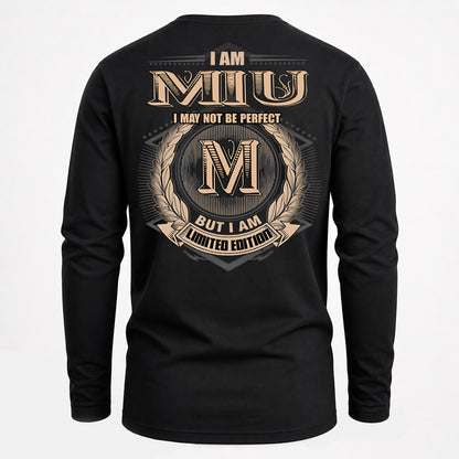 MIU PH55-T25-Personalized Name Quote Apparel “I Am NAME May Not Be Perfect But I Am Limited Edition”