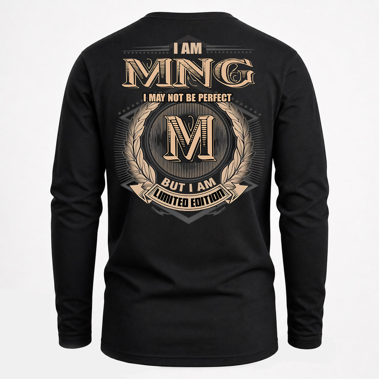 MNG PH55-T25-Personalized Name Quote Apparel “I Am NAME May Not Be Perfect But I Am Limited Edition”