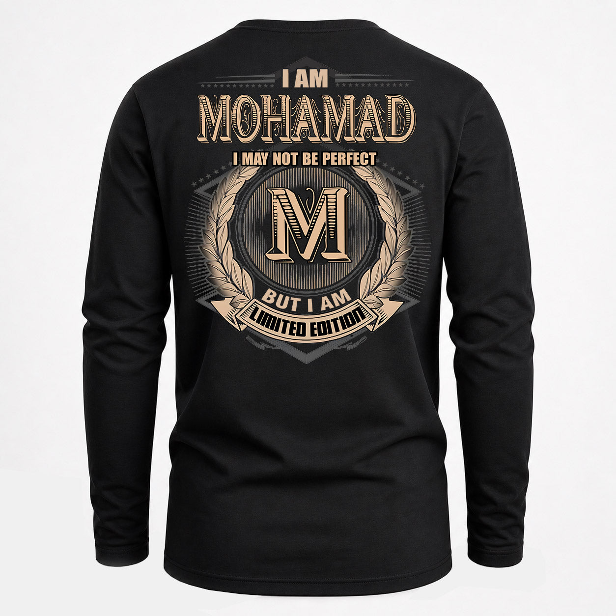 MOHAMAD PH55-T25-Personalized Name Quote Apparel “I Am NAME May Not Be Perfect But I Am Limited Edition”