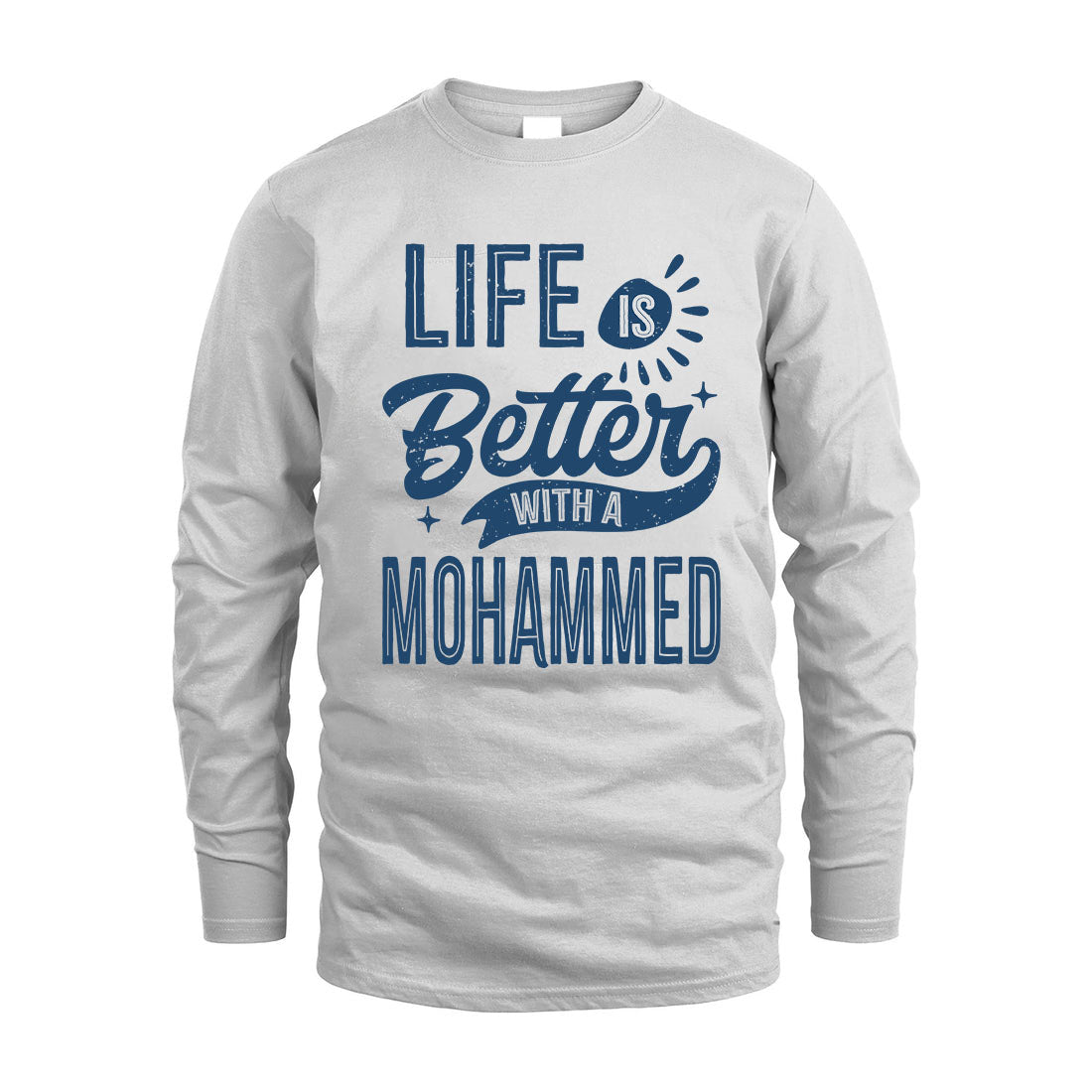 MOHAMMED HH88-K2–Personalized Name Quote T-Shirt Life Is Better With Unisex Gift