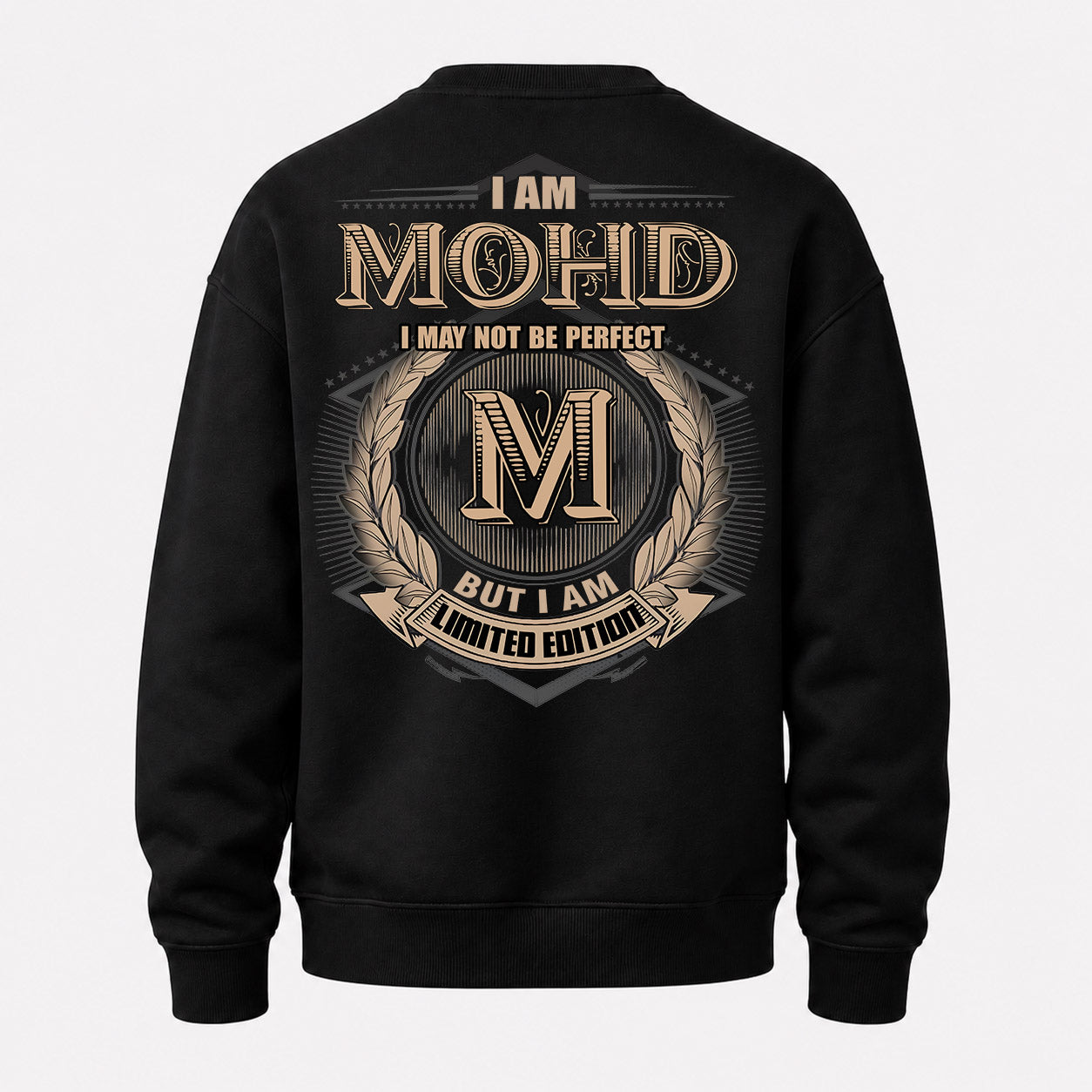 MOHD PH55-T25-Personalized Name Quote Apparel “I Am NAME May Not Be Perfect But I Am Limited Edition”