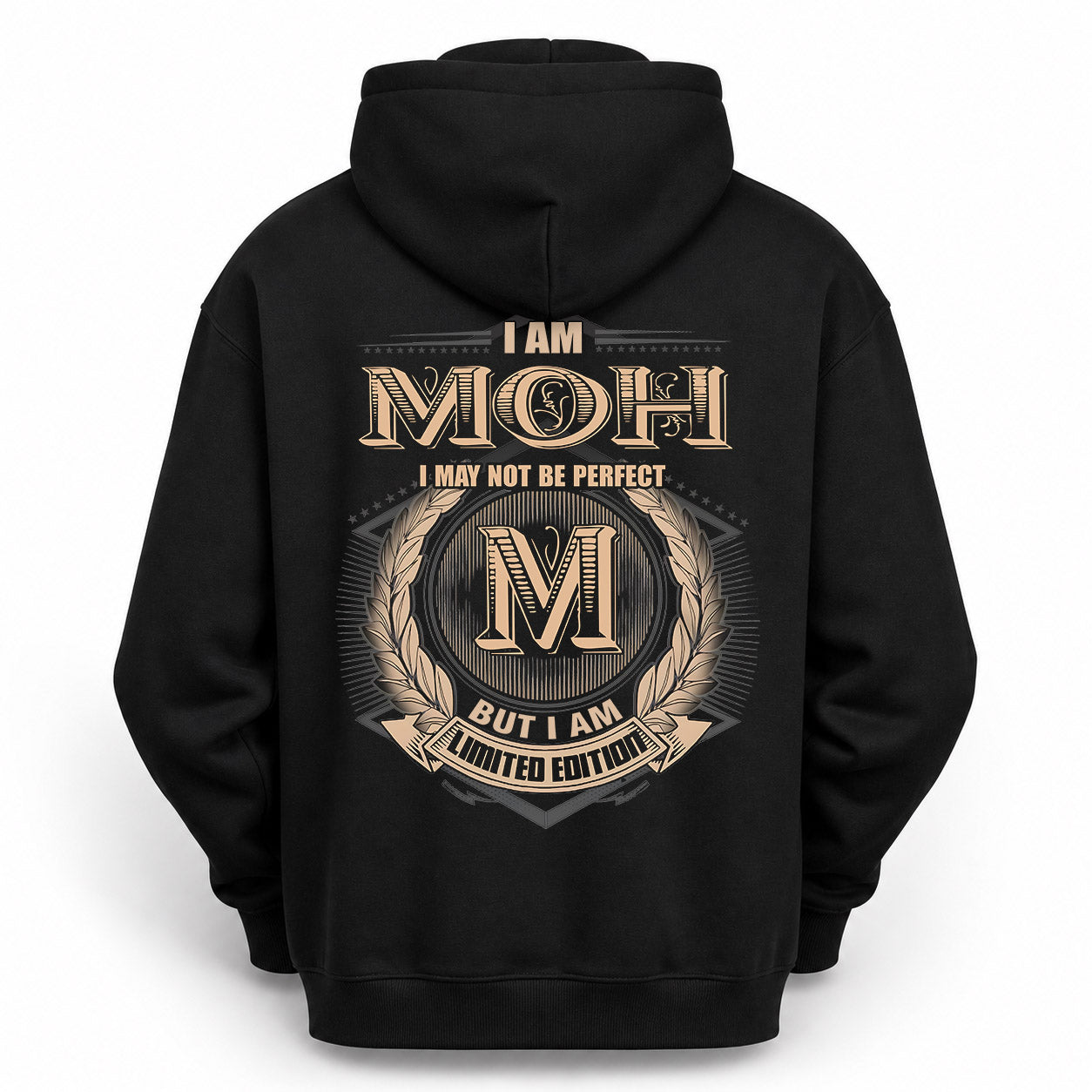 MOH PH55-T25-Personalized Name Quote Apparel “I Am NAME May Not Be Perfect But I Am Limited Edition”