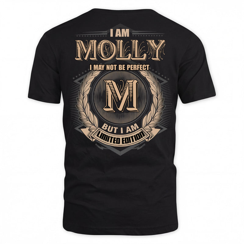 MOLLY PH55-T25-Personalized Name Quote Apparel “I Am NAME May Not Be Perfect But I Am Limited Edition”
