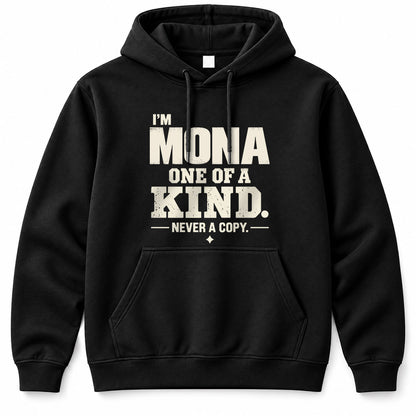 MONA P6-K4-228 Personalized Funny Quote Apparel “I’m NAME – One of a Kind, Never a Copy”
