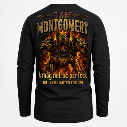 MONTGOMERY MP88-F2-168–Personalized Bold Quote Apparel “I Am NAME I May Not Be Perfect But I Am Limited Edition