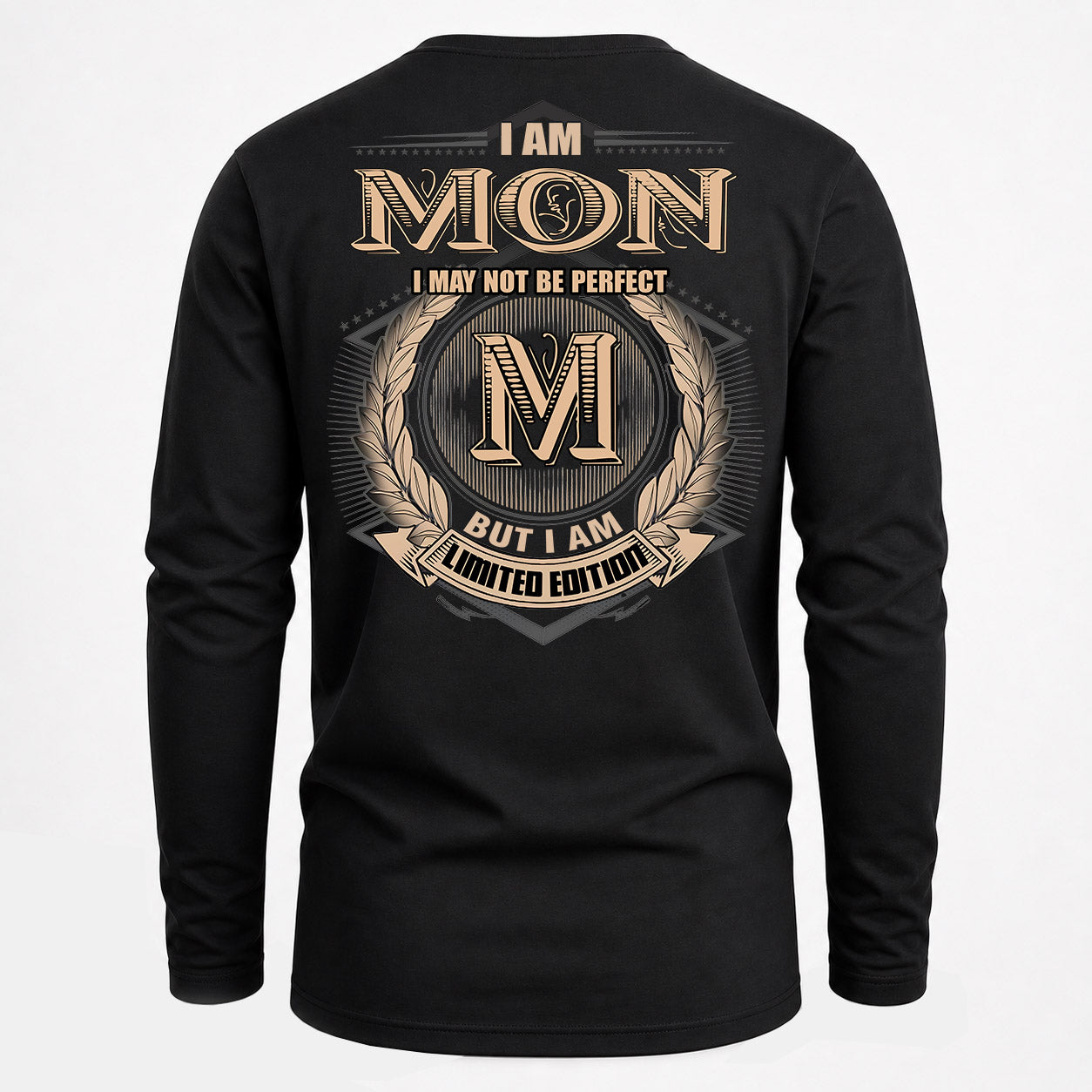 MON PH55-T25-Personalized Name Quote Apparel “I Am NAME May Not Be Perfect But I Am Limited Edition”