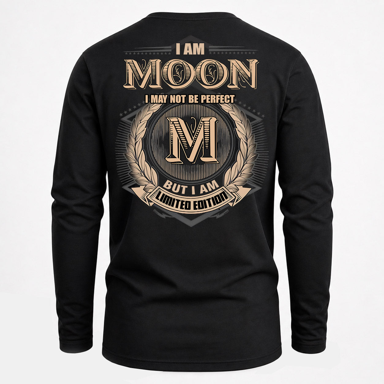 MOON PH55-T25-Personalized Name Quote Apparel “I Am NAME May Not Be Perfect But I Am Limited Edition”