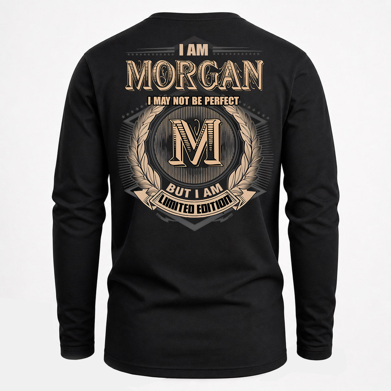 MORGAN PH55-T25-Personalized Name Quote Apparel “I Am NAME May Not Be Perfect But I Am Limited Edition”