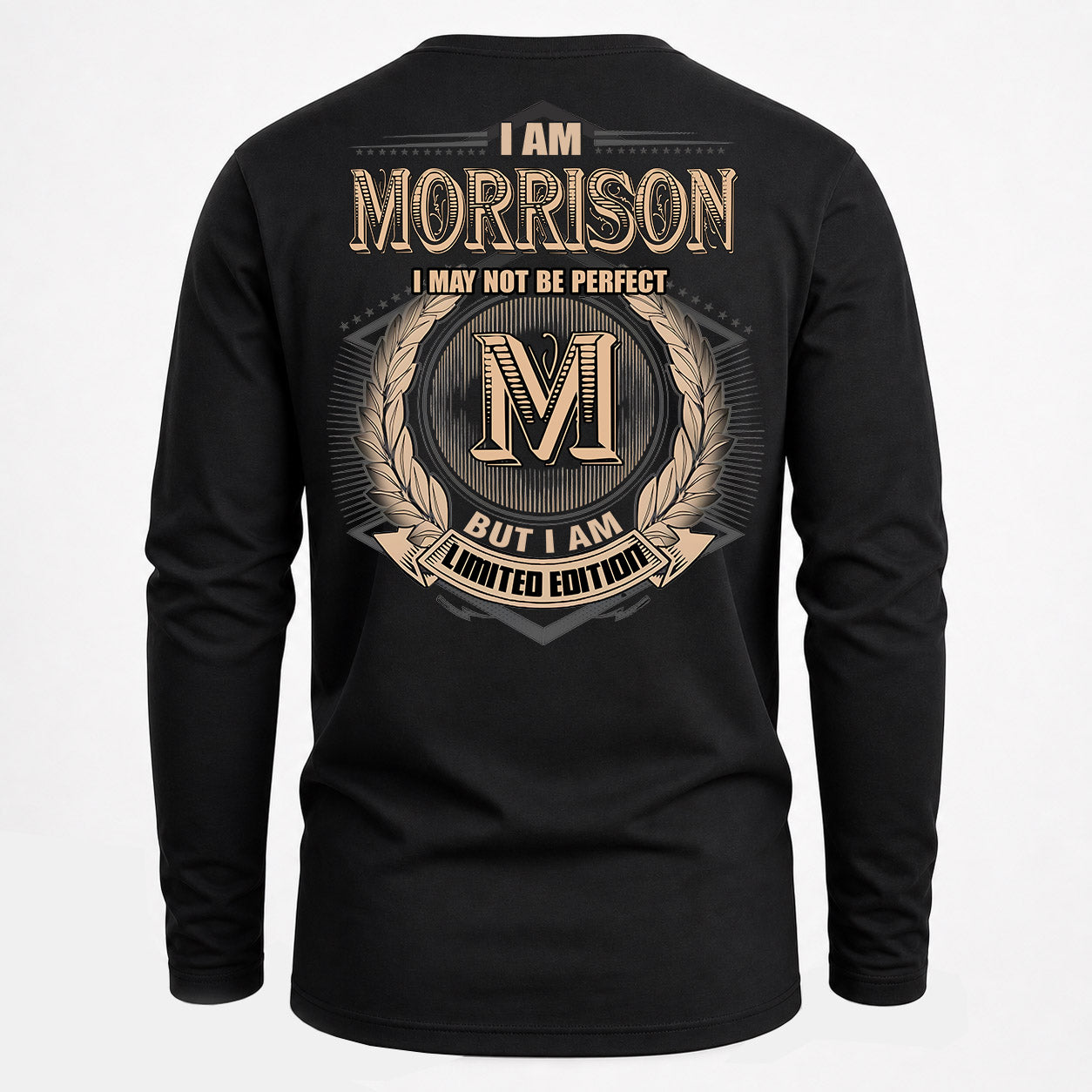 MORRISON PH55-T25-Personalized Name Quote Apparel “I Am NAME May Not Be Perfect But I Am Limited Edition”