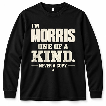 MORRIS P6-K4-228 Personalized Funny Quote Apparel “I’m NAME – One of a Kind, Never a Copy”