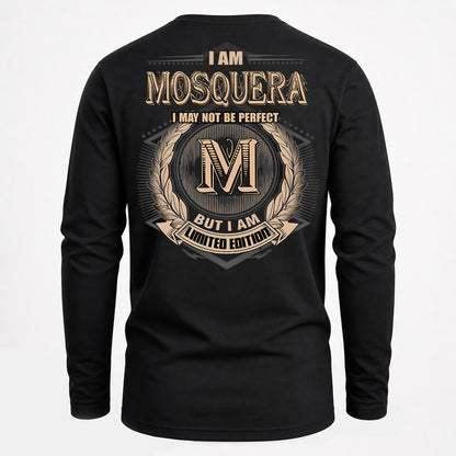 MOSQUERA PH55-T25-Personalized Name Quote Apparel “I Am NAME May Not Be Perfect But I Am Limited Edition”