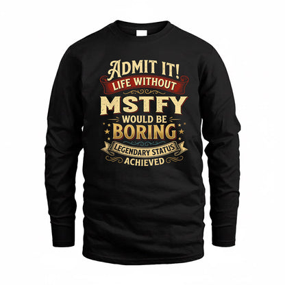 MSTFY TP65-K5-268–Personalized Funny Quote Apparel “Life Without NAME Would Be Boring”