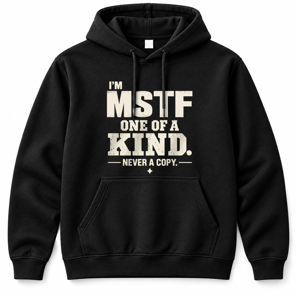 MSTF P6-K4-228 Personalized Funny Quote Apparel “I’m NAME – One of a Kind, Never a Copy”