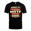 MSTF  PH88-K2-106–Personalized Funny Quote Apparel “Life Without NAME Would Be Boring”