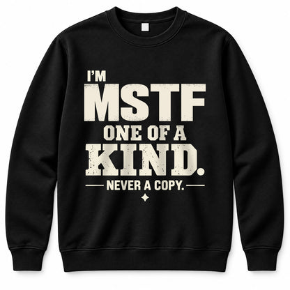 MSTF P6-K4-228 Personalized Funny Quote Apparel “I’m NAME – One of a Kind, Never a Copy”