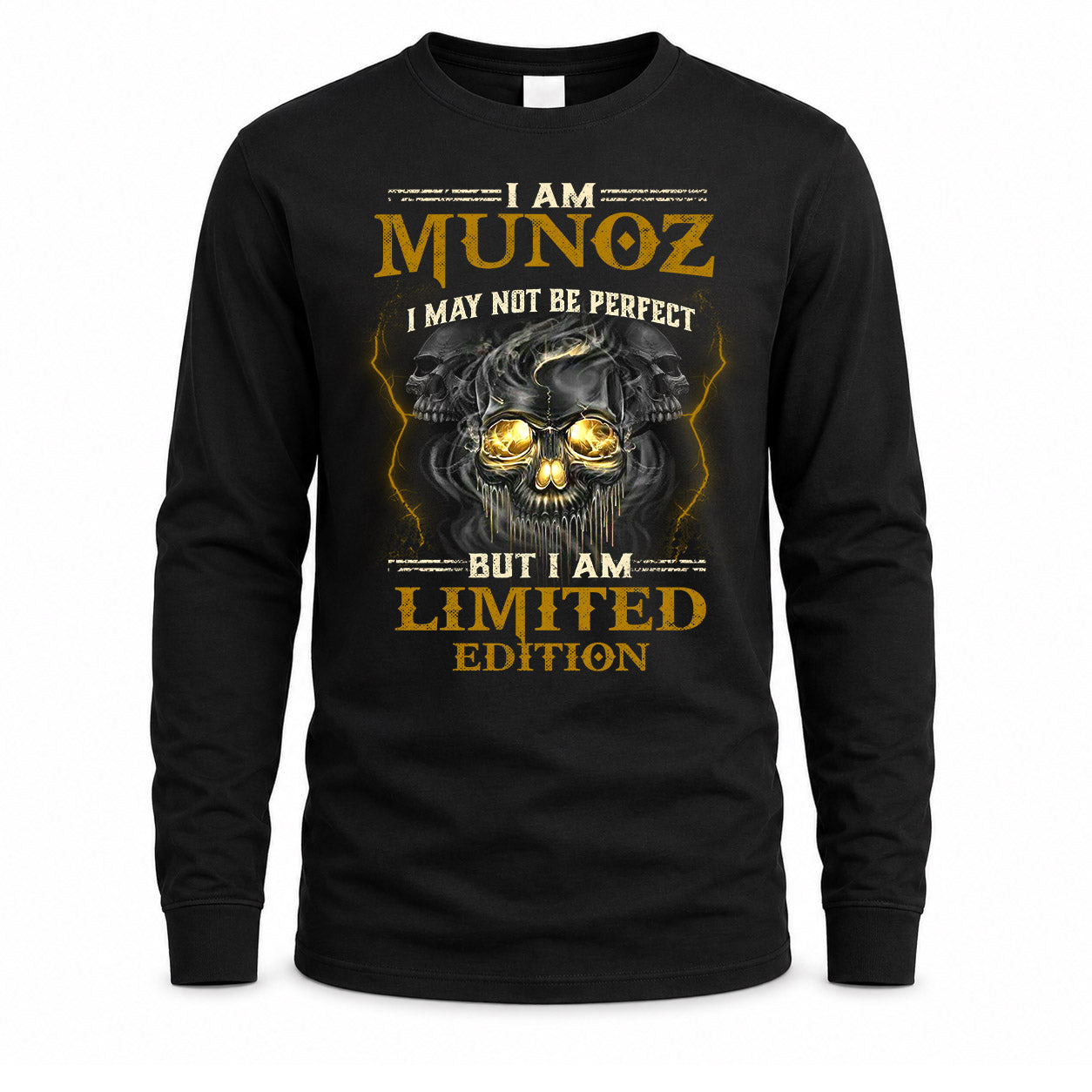 MUNOZ LM66-K04-125 - NAME NAME I May Not Be Perfect But I Am Limited Edition