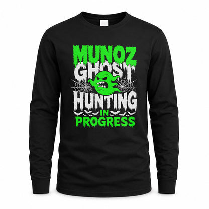 MUNOZ HW22-K06-109 - NAME Ghost Hunting In Progress Personalized Halloween Shirt