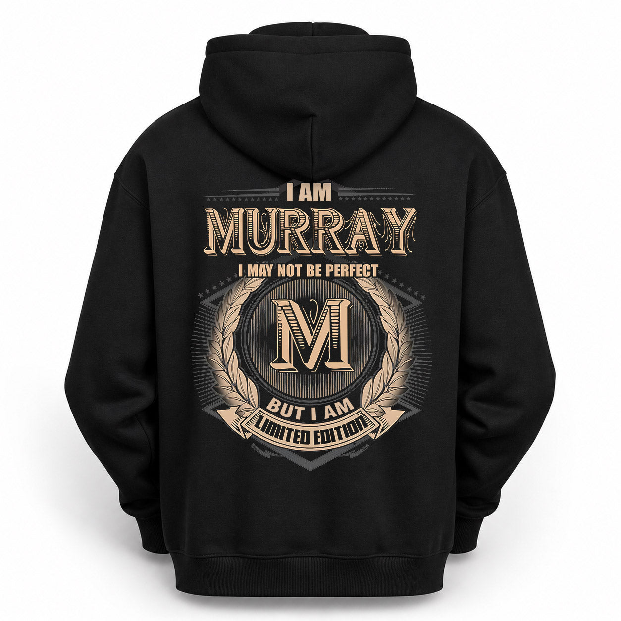 MURRAY PH55-T25-Personalized Name Quote Apparel “I Am NAME May Not Be Perfect But I Am Limited Edition”