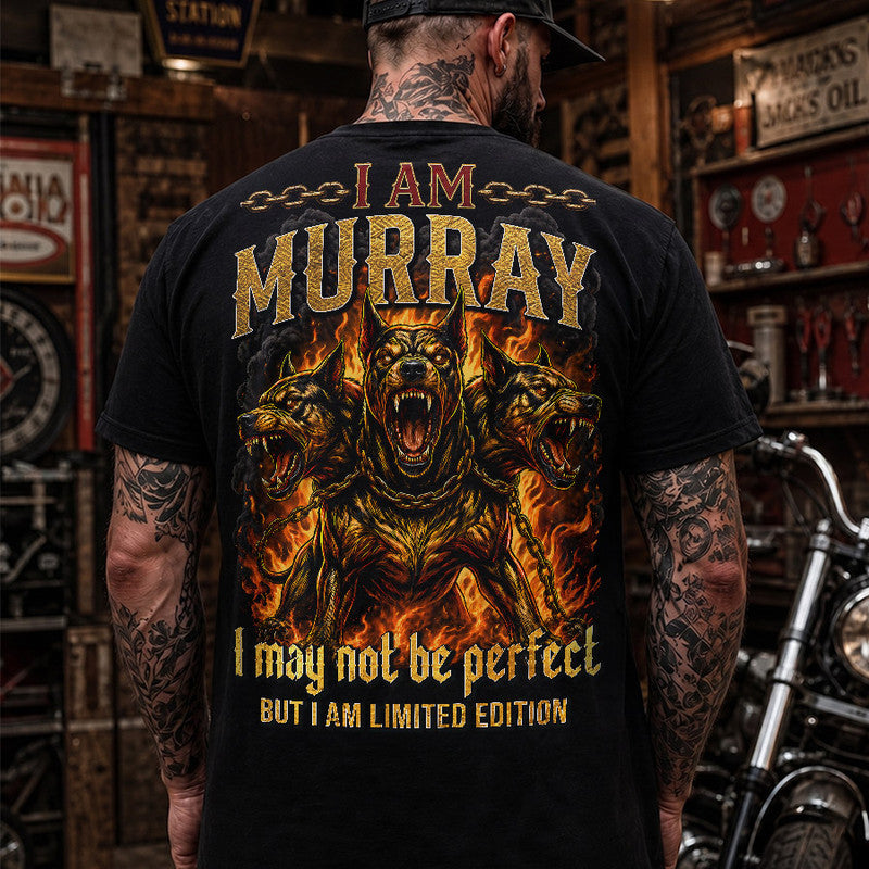 MURRAY MP88-F2-168–Personalized Bold Quote Apparel “I Am NAME I May Not Be Perfect But I Am Limited Edition