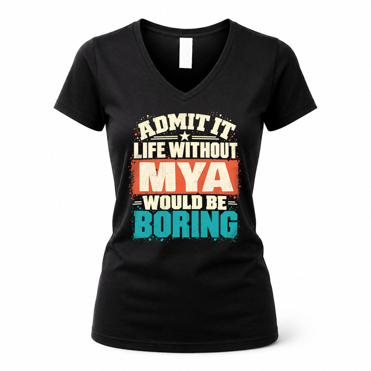 MYA P02-TH11-226 – Personalized Admit It Life Without [Name] Would Be Boring T-Shirt – Custom Name Funny Gift