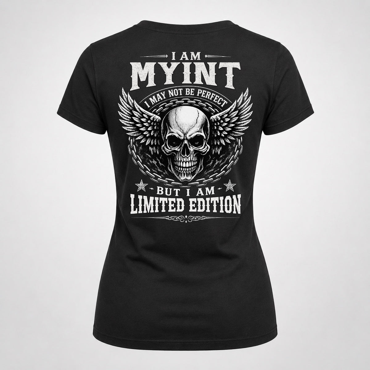 MYINT P01-K24-229 – Personalized Skull Graphic Apparel “I Am NAME I May Not Be Perfect But I Am Limited Edition”