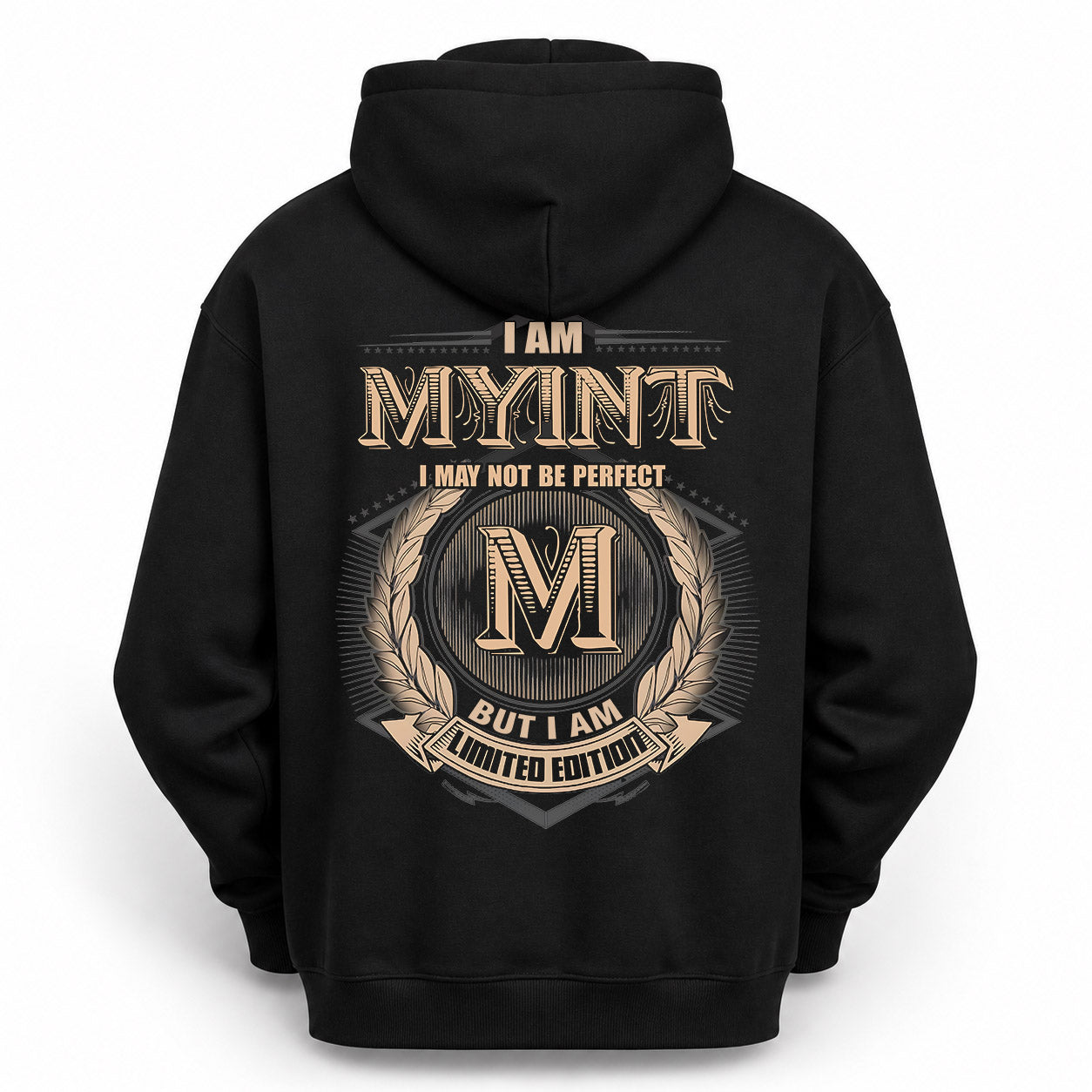 MYINT PH55-T25-Personalized Name Quote Apparel “I Am NAME May Not Be Perfect But I Am Limited Edition”
