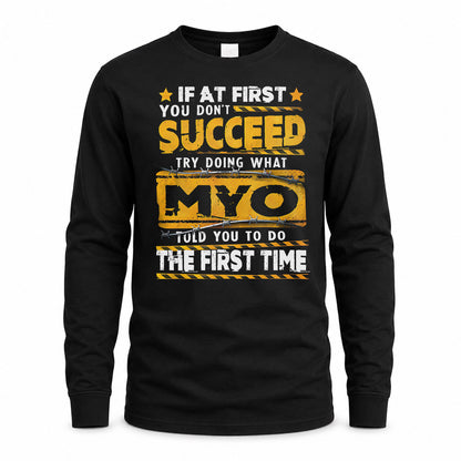 MYO TP22-K11-109 - Personalized Funny Quote Apparel “If At First You Don’t Succeed, Try Doing What WANG Told You To Do The First Time”