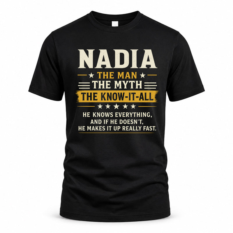 NADIA TM90-K04-125 - NAME Legendary Know-It-All Personalized Funny Shirt