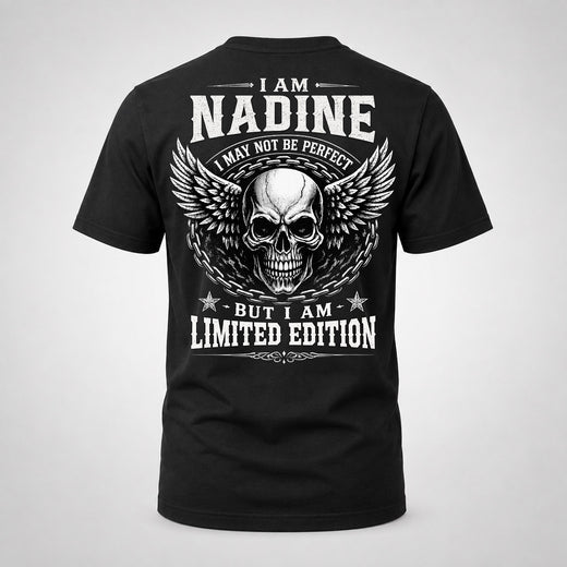 NADINE P01-K24-229 – Personalized Skull Graphic Apparel “I Am NAME I May Not Be Perfect But I Am Limited Edition”