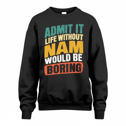 NAM TP88-K4-229–Personalized Funny Quote Apparel “Life Without NAME Would Be Boring”