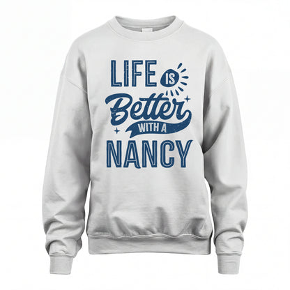 NANCY HH88-K2–Personalized Name Quote T-Shirt Life Is Better With Unisex Gift