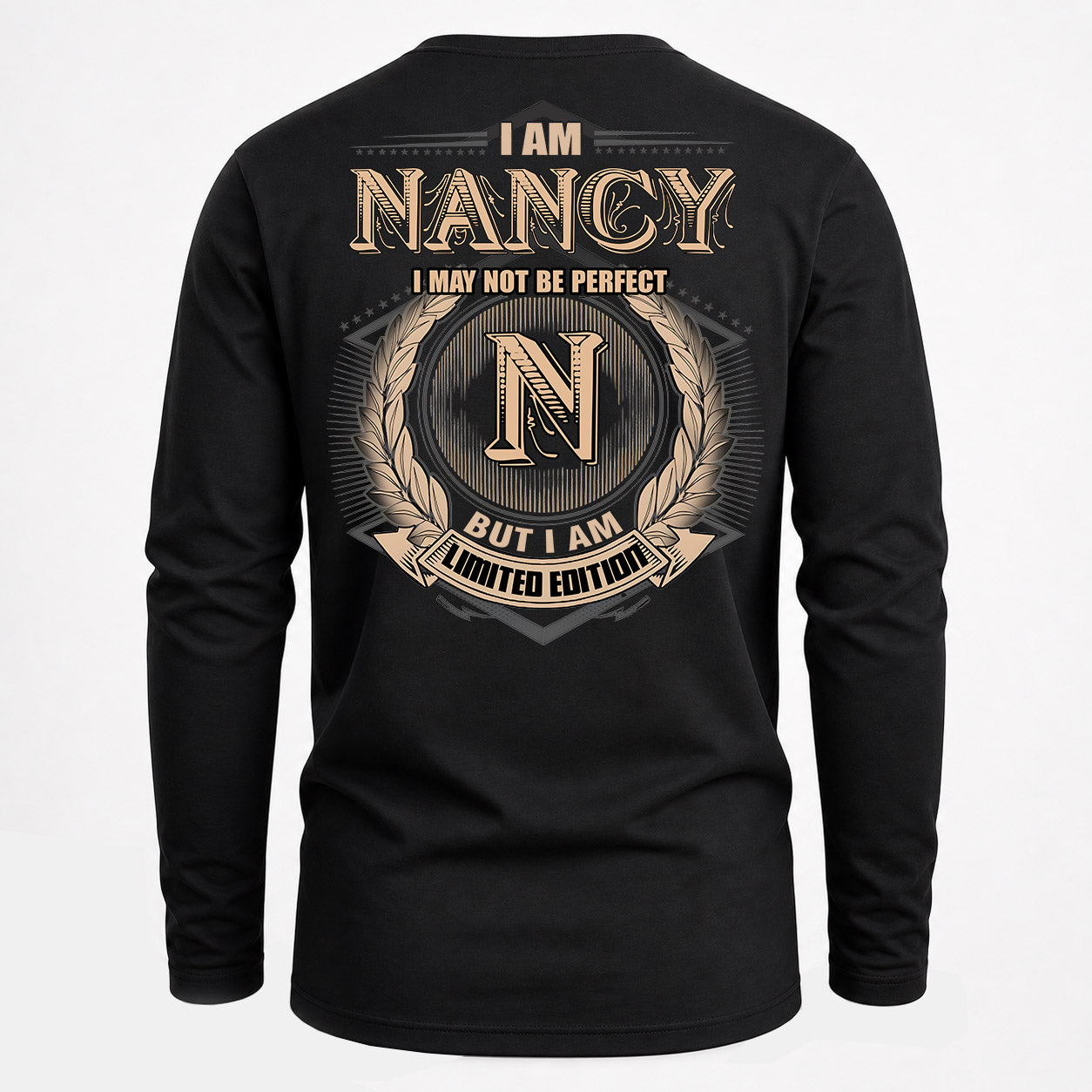 NANCY PH55-T25-Personalized Name Quote Apparel “I Am NAME May Not Be Perfect But I Am Limited Edition”