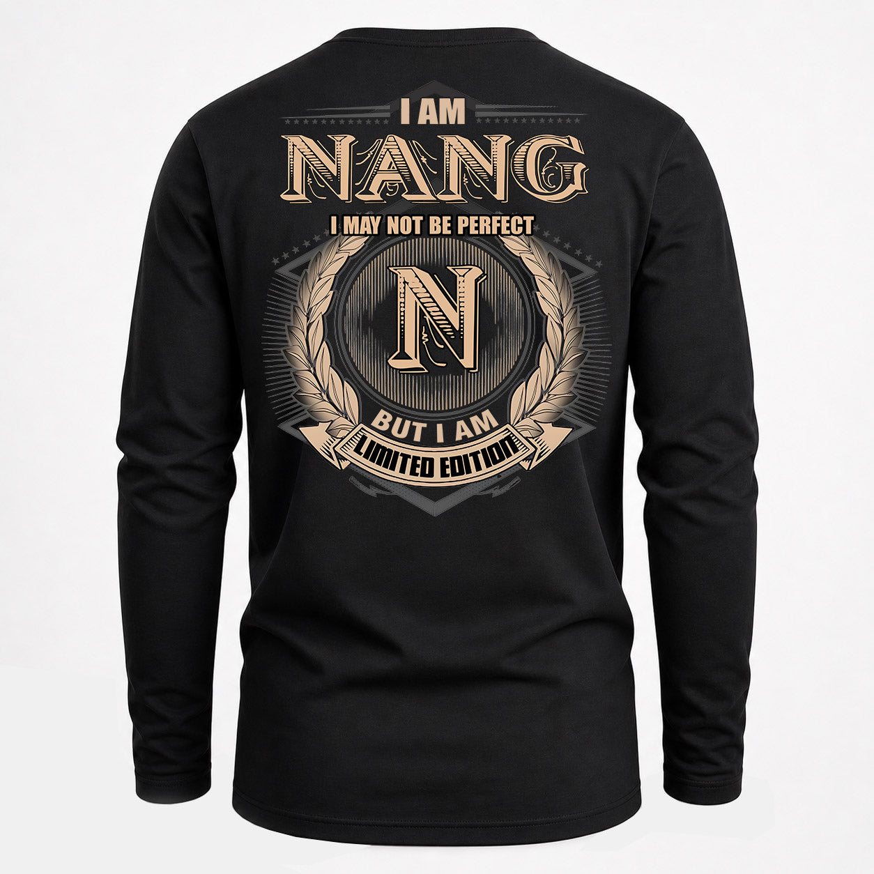 NANG PH55-T25-Personalized Name Quote Apparel “I Am NAME May Not Be Perfect But I Am Limited Edition”
