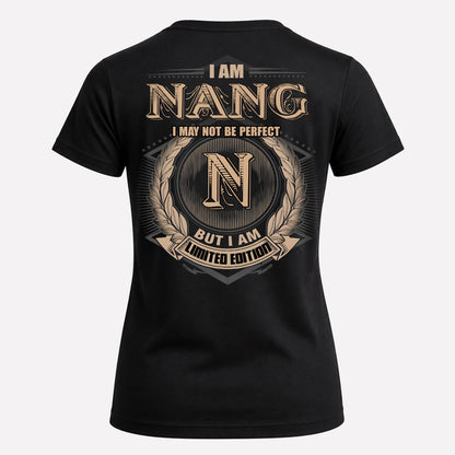 NANG PH55-T25-Personalized Name Quote Apparel “I Am NAME May Not Be Perfect But I Am Limited Edition”