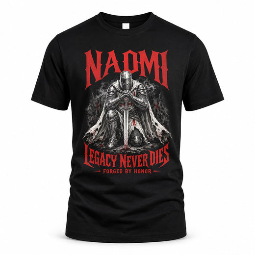 NAOMI HS90-K04-109 - NAME Legacy Never Dies Forged By Honor Personalized Knight