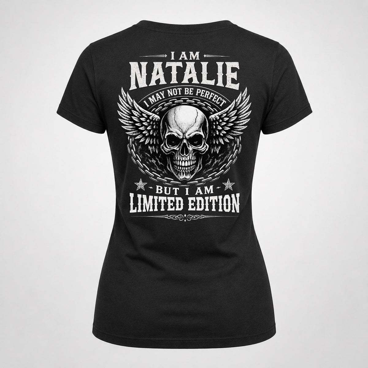 NATALIE P01-K24-229 – Personalized Skull Graphic Apparel “I Am NAME I May Not Be Perfect But I Am Limited Edition”