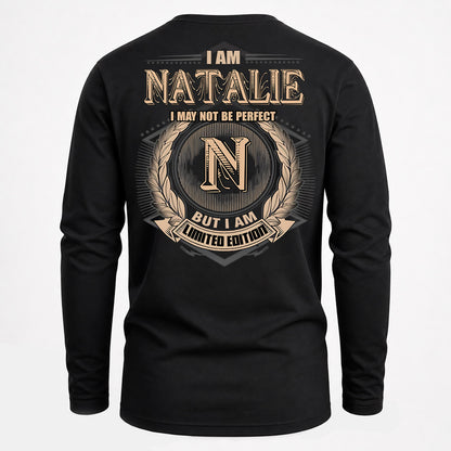 NATALIE PH55-T25-Personalized Name Quote Apparel “I Am NAME May Not Be Perfect But I Am Limited Edition”