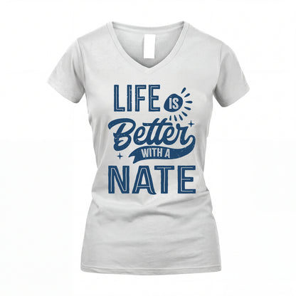 NATE HH88-K2–Personalized Name Quote T-Shirt Life Is Better With Unisex Gift