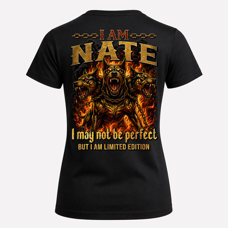 NATE MP88-F2-168–Personalized Bold Quote Apparel “I Am NAME I May Not Be Perfect But I Am Limited Edition