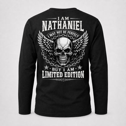 NATHANIEL P01-K24-229 – Personalized Skull Graphic Apparel “I Am NAME I May Not Be Perfect But I Am Limited Edition”