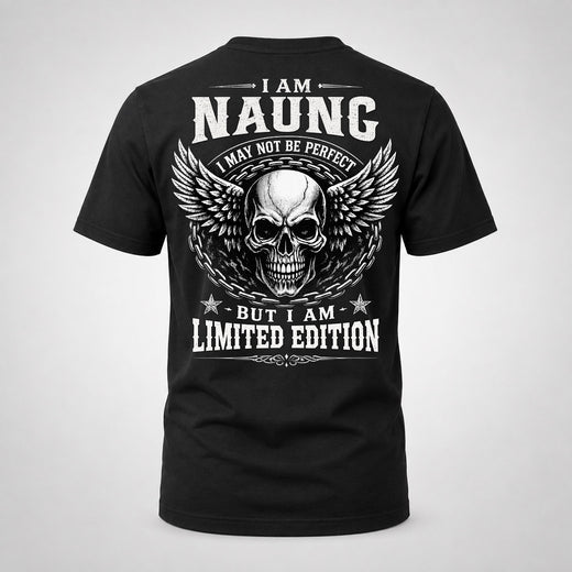 NAUNG P01-K24-229 – Personalized Skull Graphic Apparel “I Am NAME I May Not Be Perfect But I Am Limited Edition”