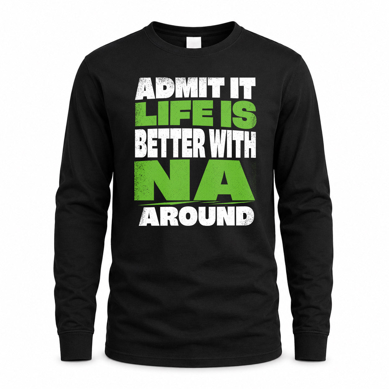 NA HP68-K4-189 – Personalized Funny Quote Apparel “Admit It, Life Is Better With NAME Around”