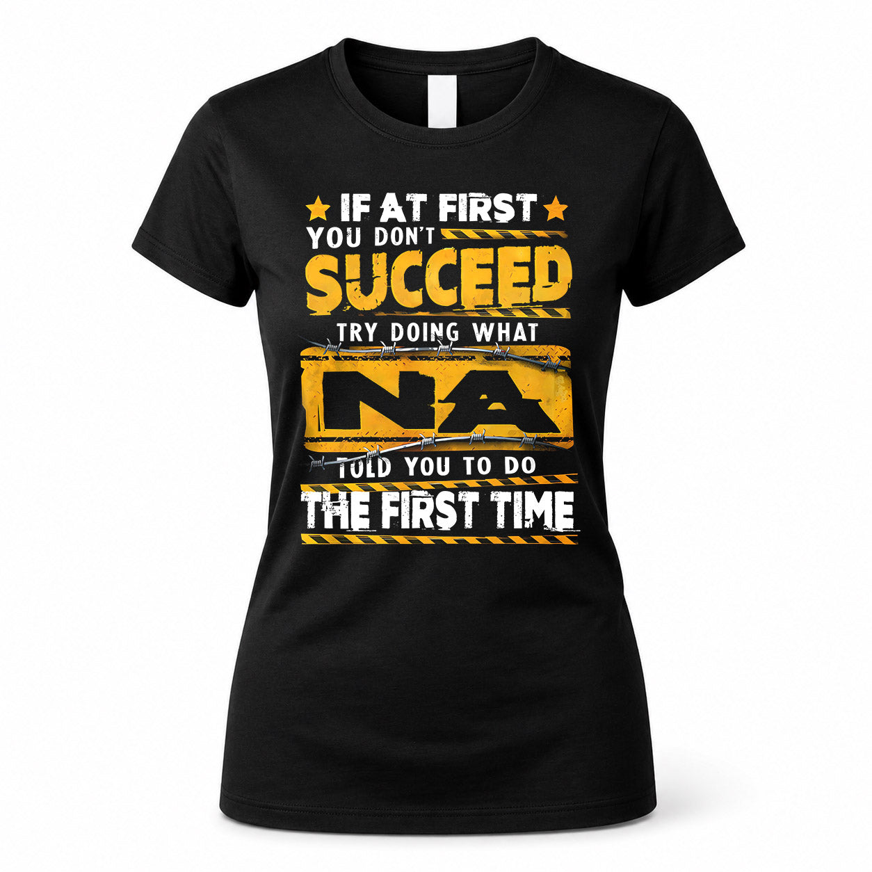 NA TP22-K11-109 - Personalized Funny Quote Apparel “If At First You Don’t Succeed, Try Doing What WANG Told You To Do The First Time”