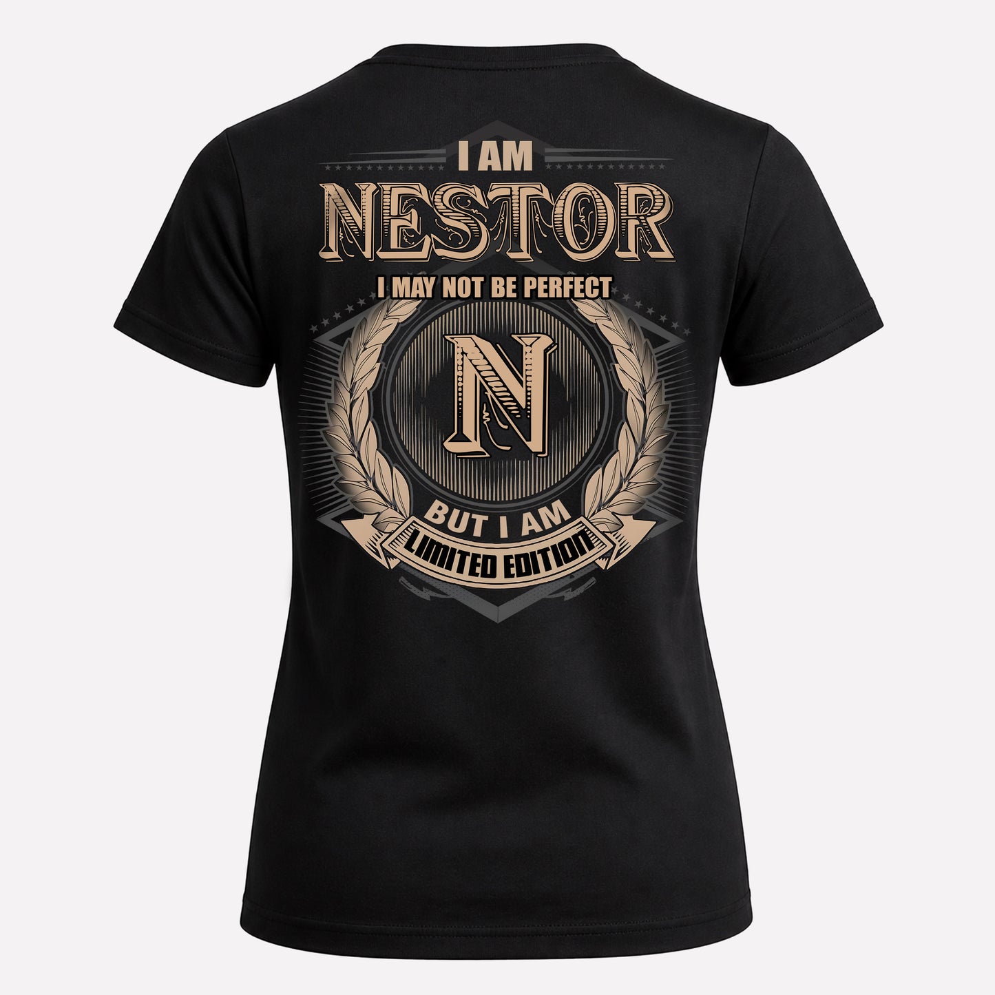 NESTOR PH55-T25-Personalized Name Quote Apparel “I Am NAME May Not Be Perfect But I Am Limited Edition”