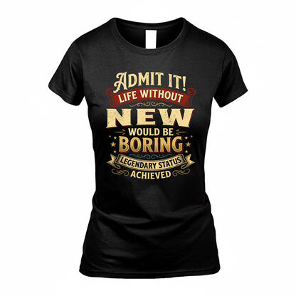 NEW TP65-K5-268–Personalized Funny Quote Apparel “Life Without NAME Would Be Boring”