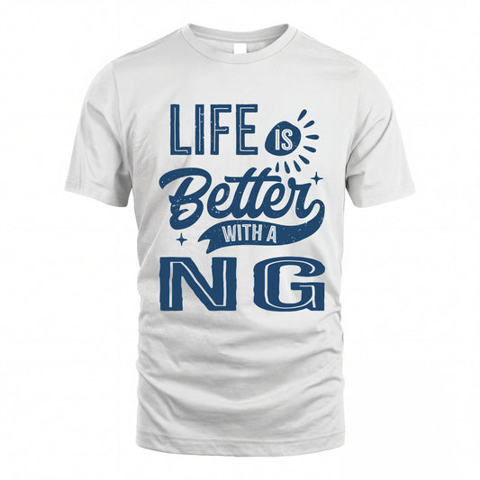 NG HH88-K2–Personalized Name Quote T-Shirt Life Is Better With Unisex Gift