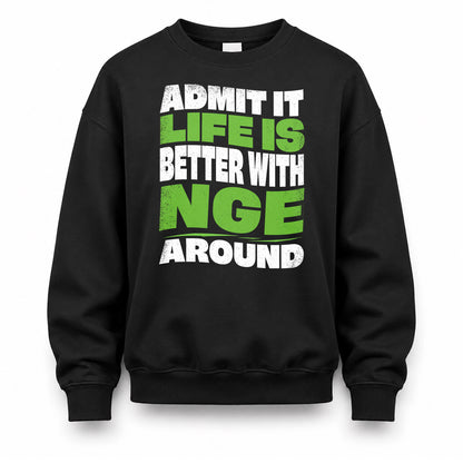 NGE HP99-K4-189 – Personalized Funny Quote Apparel “Admit It, Life Is Better With NAME Around”
